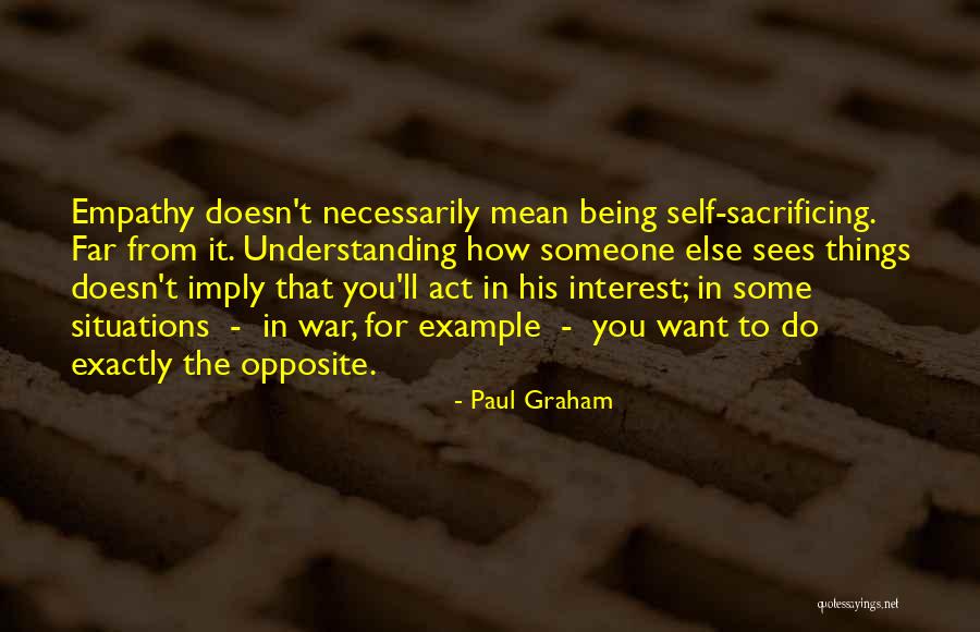 Not Understanding Situations Quotes By Paul Graham