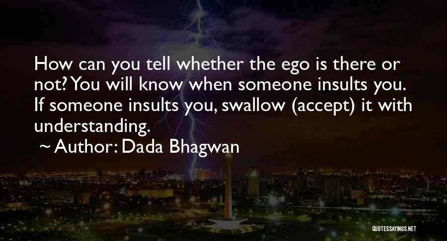 Not Understanding Someone Quotes By Dada Bhagwan