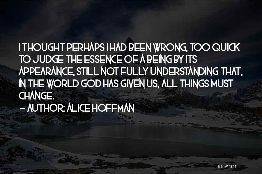 Not Understanding The World Quotes By Alice Hoffman