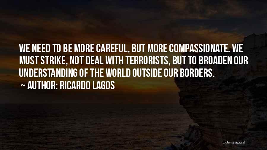 Not Understanding The World Quotes By Ricardo Lagos