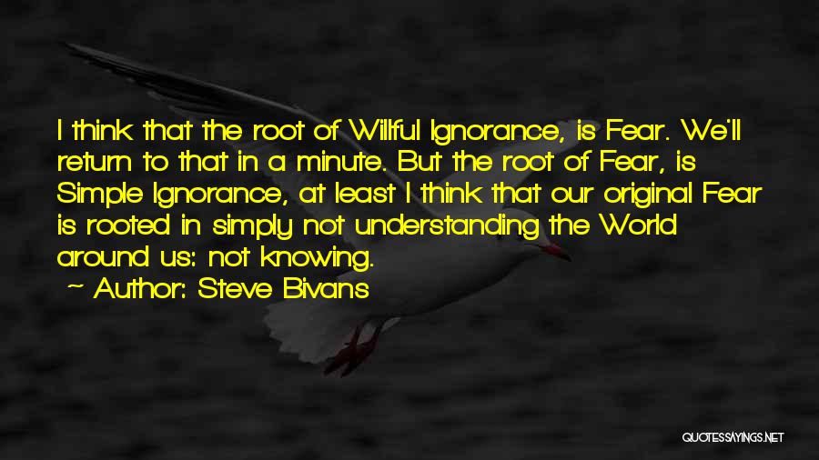 Not Understanding The World Quotes By Steve Bivans