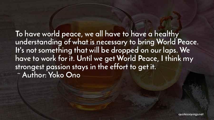 Not Understanding The World Quotes By Yoko Ono