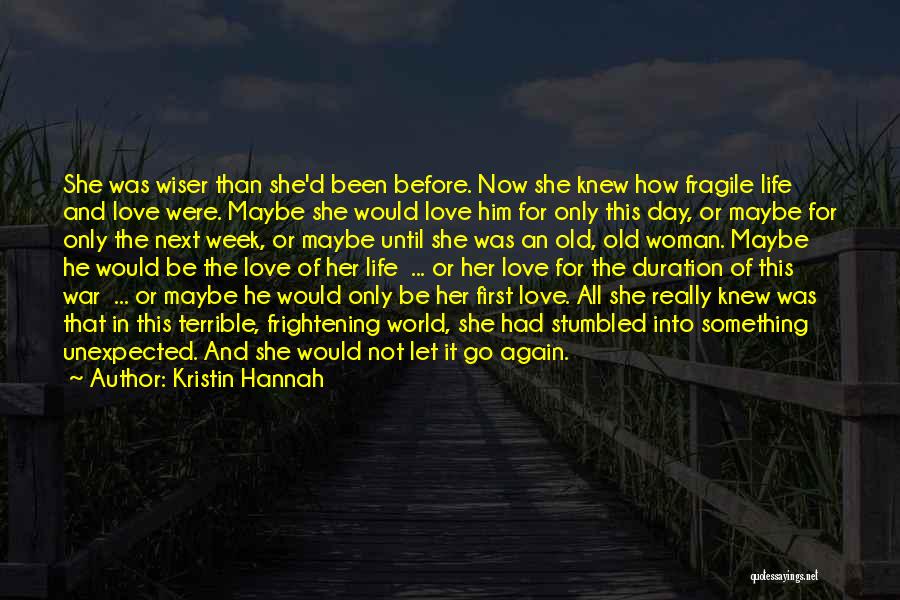 Not Unexpected Love Quotes By Kristin Hannah