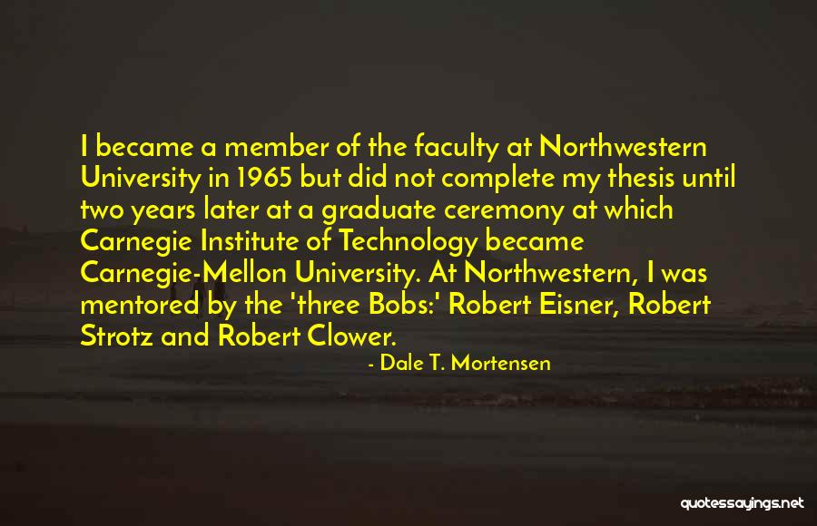 Not University Quotes By Dale T. Mortensen Not University Quotes By Dale T. Mortensen