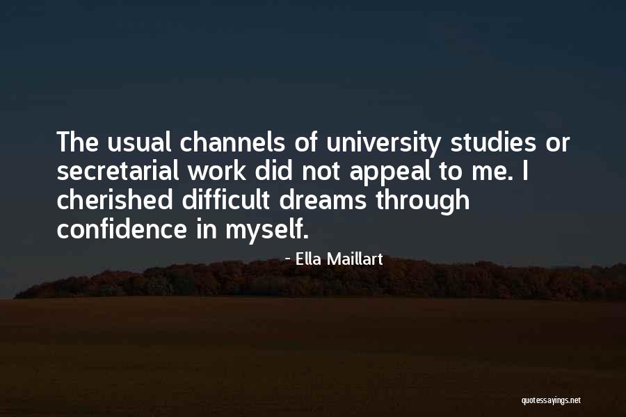 Not University Quotes By Ella Maillart Not University Quotes By Ella Maillart