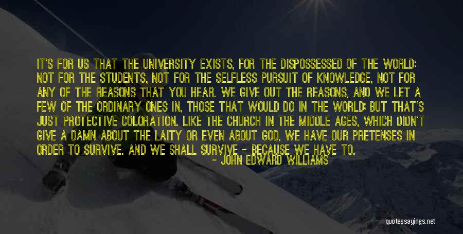 Not University Quotes By John Edward Williams Not University Quotes By John Edward Williams