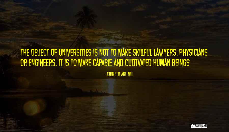 Not University Quotes By John Stuart Mill Not University Quotes By John Stuart Mill