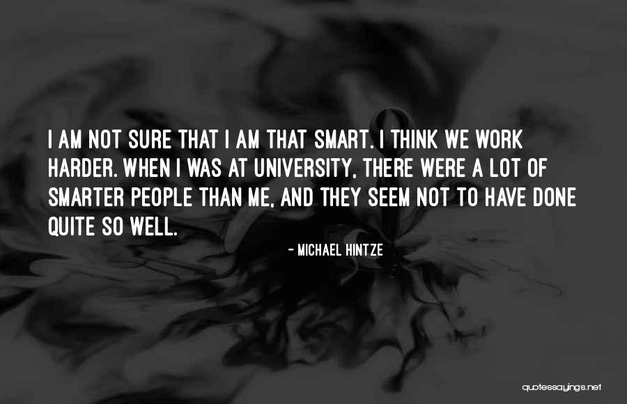 Not University Quotes By Michael Hintze Not University Quotes By Michael Hintze