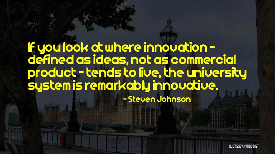 Not University Quotes By Steven Johnson Not University Quotes By Steven Johnson