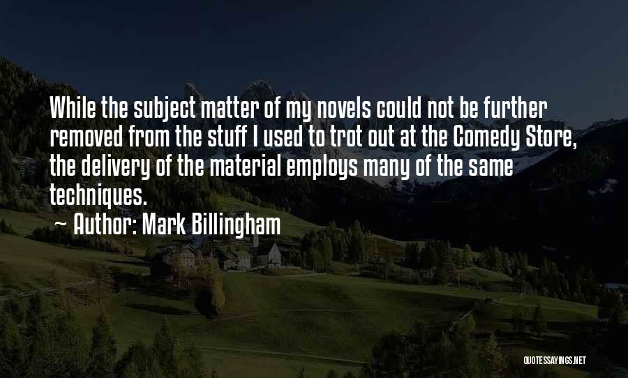 Not Used To Quotes By Mark Billingham