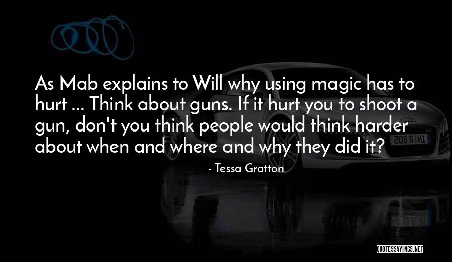 Not Using Guns Quotes By Tessa Gratton Not Using Guns Quotes By Tessa Gratton