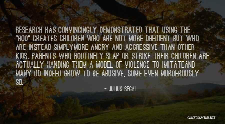 Not Using Violence Quotes By Julius Segal Not Using Violence Quotes By Julius Segal