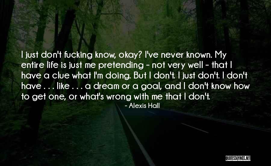 Not Very Well Known Quotes By Alexis Hall