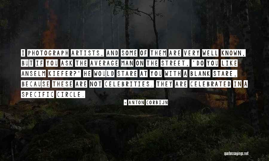 Not Very Well Known Quotes By Anton Corbijn Not Very Well Known Quotes By Anton Corbijn