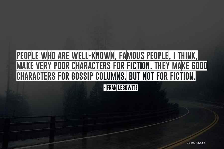 Not Very Well Known Quotes By Fran Lebowitz Not Very Well Known Quotes By Fran Lebowitz