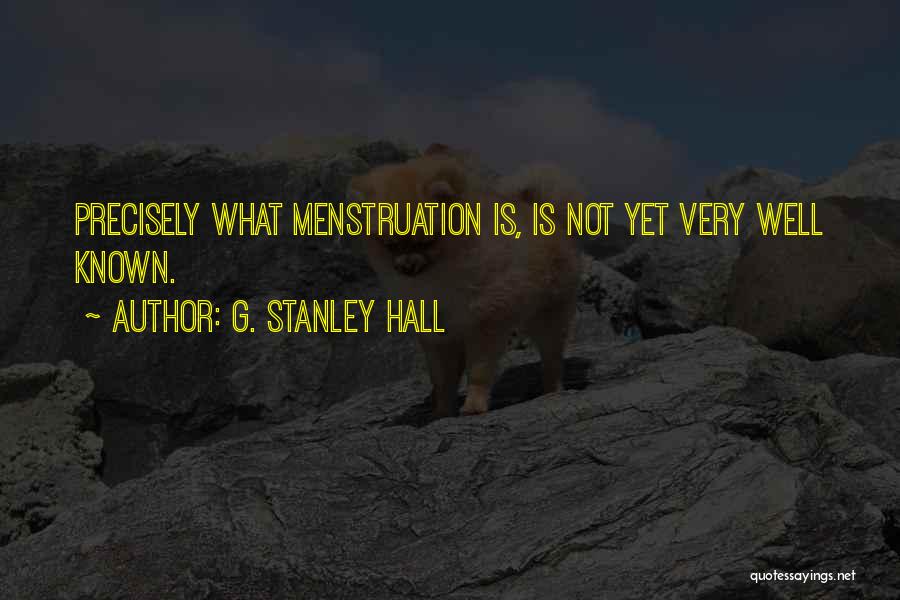 Not Very Well Known Quotes By G. Stanley Hall