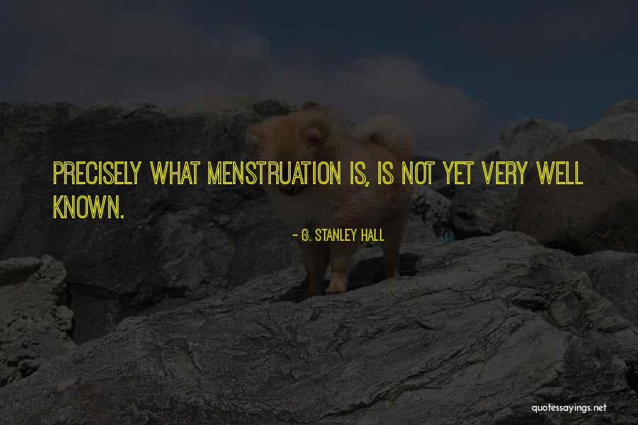 Not Very Well Known Quotes By G. Stanley Hall