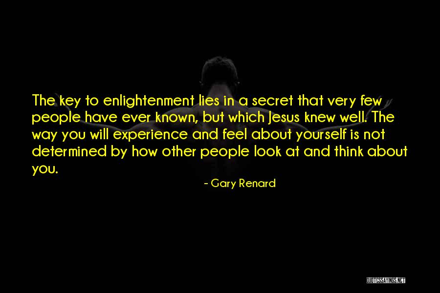 Not Very Well Known Quotes By Gary Renard