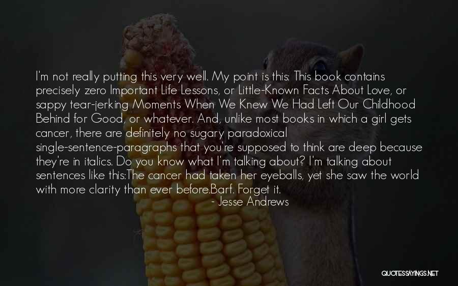 Not Very Well Known Quotes By Jesse Andrews Not Very Well Known Quotes By Jesse Andrews