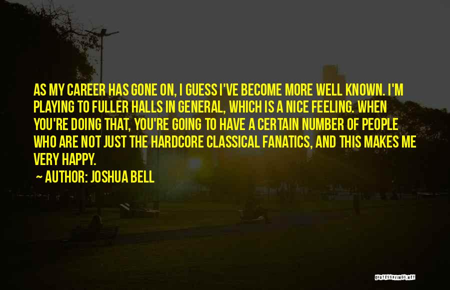 Not Very Well Known Quotes By Joshua Bell