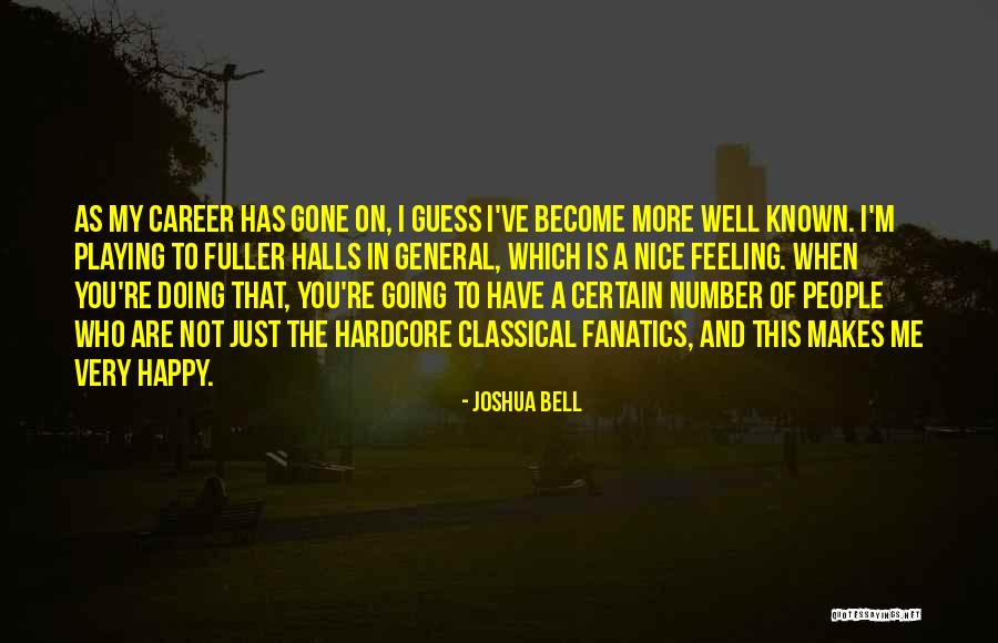 Not Very Well Known Quotes By Joshua Bell