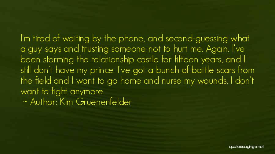 Not Waiting Anymore Quotes By Kim Gruenenfelder