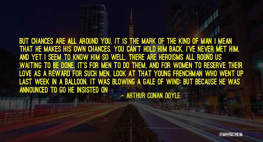 Not Waiting Around For A Man Quotes By Arthur Conan Doyle