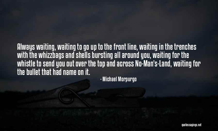 Not Waiting Around For A Man Quotes By Michael Morpurgo