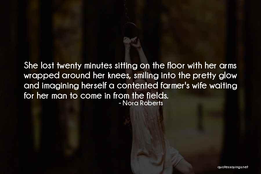 Not Waiting Around For A Man Quotes By Nora Roberts