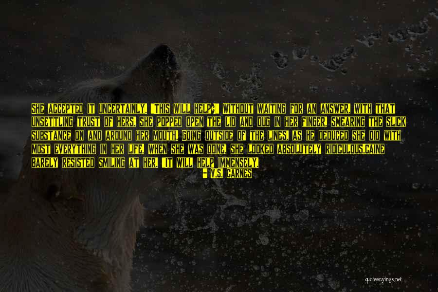 Not Waiting Around For Love Quotes By V.S. Carnes Not Waiting Around For Love Quotes By V.S. Carnes