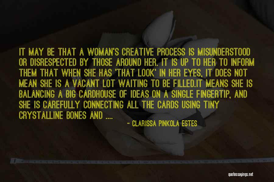 Not Waiting Around Quotes By Clarissa Pinkola Estes Not Waiting Around Quotes By Clarissa Pinkola Estes