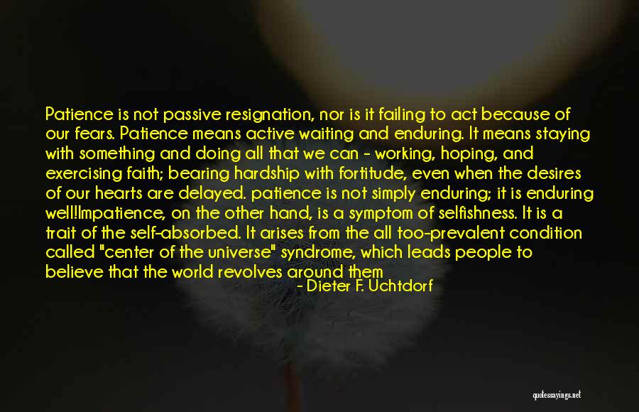 Not Waiting Around Quotes By Dieter F. Uchtdorf Not Waiting Around Quotes By Dieter F. Uchtdorf
