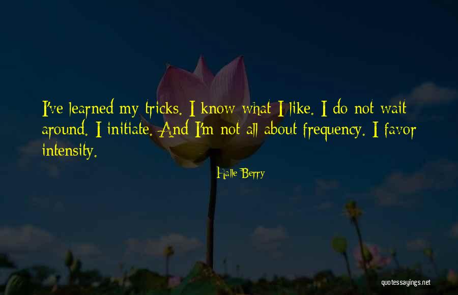 Not Waiting Around Quotes By Halle Berry Not Waiting Around Quotes By Halle Berry