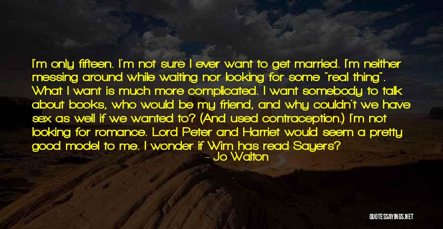 Not Waiting Around Quotes By Jo Walton Not Waiting Around Quotes By Jo Walton