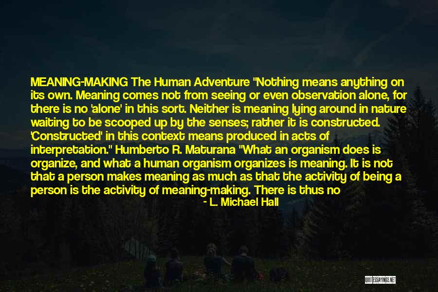 Not Waiting Around Quotes By L. Michael Hall Not Waiting Around Quotes By L. Michael Hall