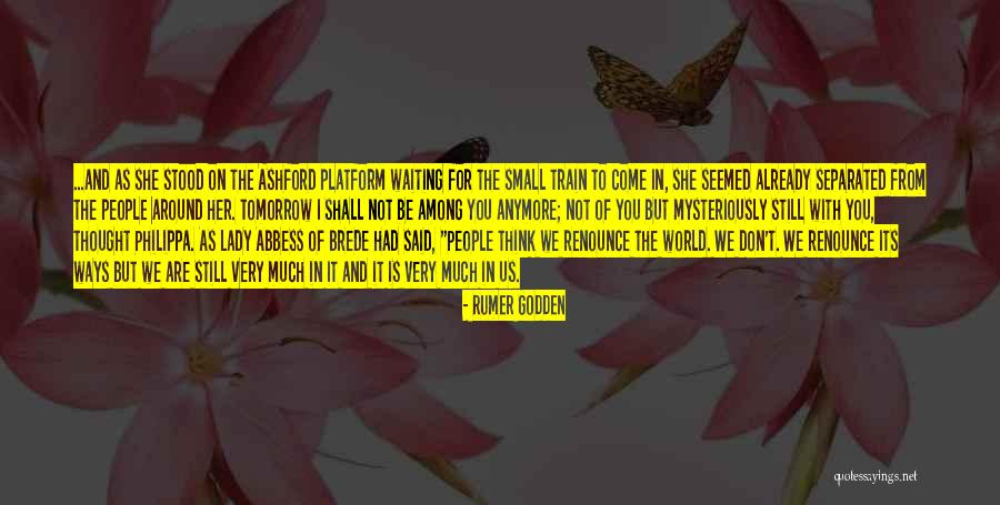 Not Waiting Around Quotes By Rumer Godden Not Waiting Around Quotes By Rumer Godden