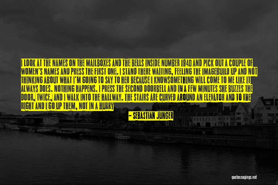 Not Waiting Around Quotes By Sebastian Junger Not Waiting Around Quotes By Sebastian Junger