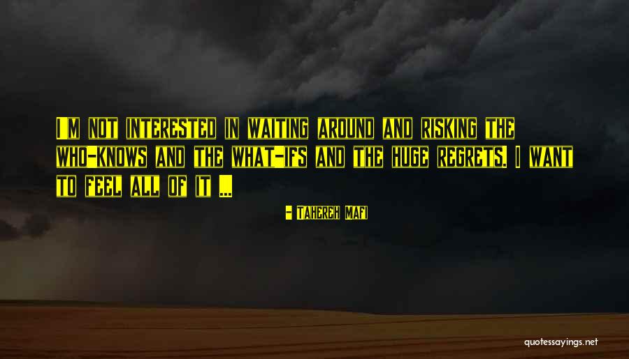 Not Waiting Around Quotes By Tahereh Mafi Not Waiting Around Quotes By Tahereh Mafi