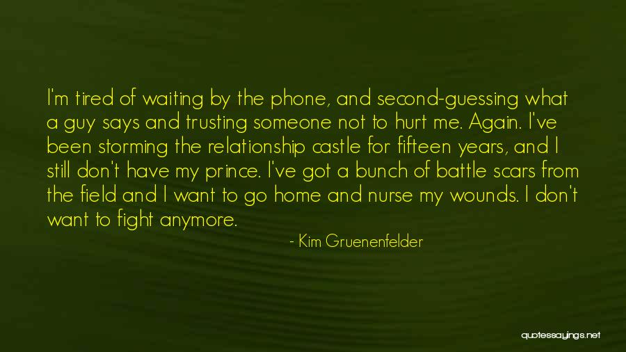 Not Waiting For A Guy Anymore Quotes By Kim Gruenenfelder