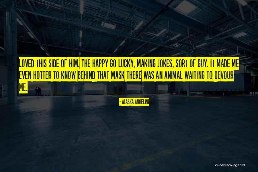 Not Waiting For A Guy Quotes By Alaska Angelini Not Waiting For A Guy Quotes By Alaska Angelini