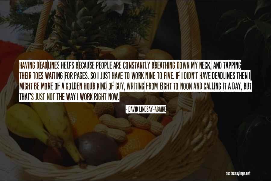 Not Waiting For A Guy Quotes By David Lindsay-Abaire Not Waiting For A Guy Quotes By David Lindsay-Abaire