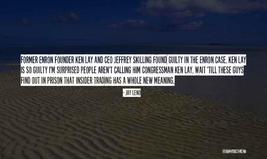 Not Waiting For A Guy Quotes By Jay Leno Not Waiting For A Guy Quotes By Jay Leno