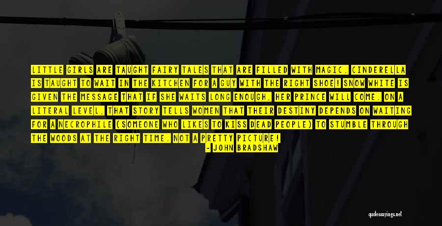 Not Waiting For A Guy Quotes By John Bradshaw Not Waiting For A Guy Quotes By John Bradshaw