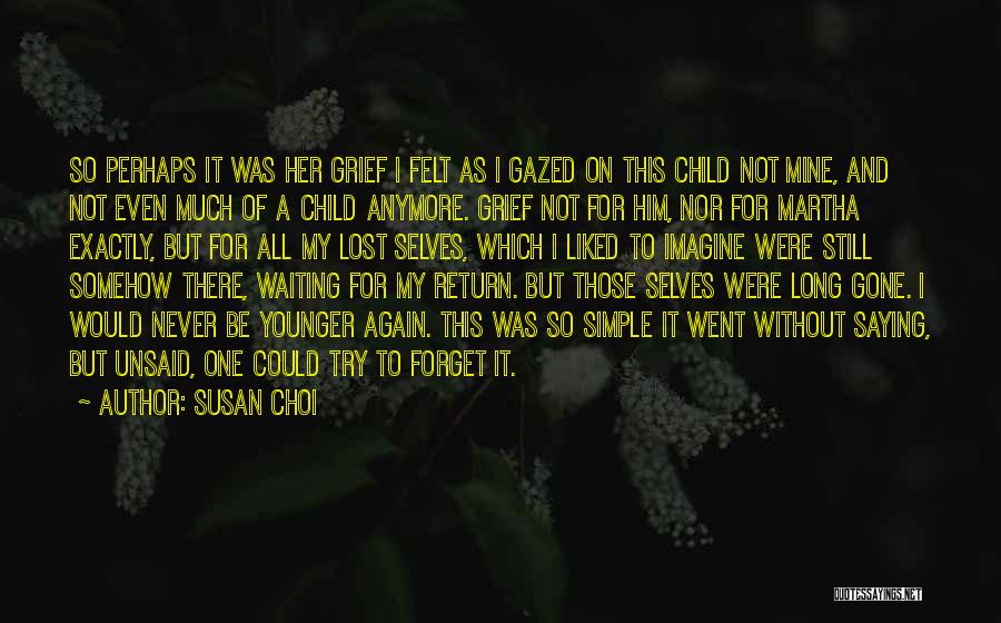Not Waiting For Him Anymore Quotes By Susan Choi