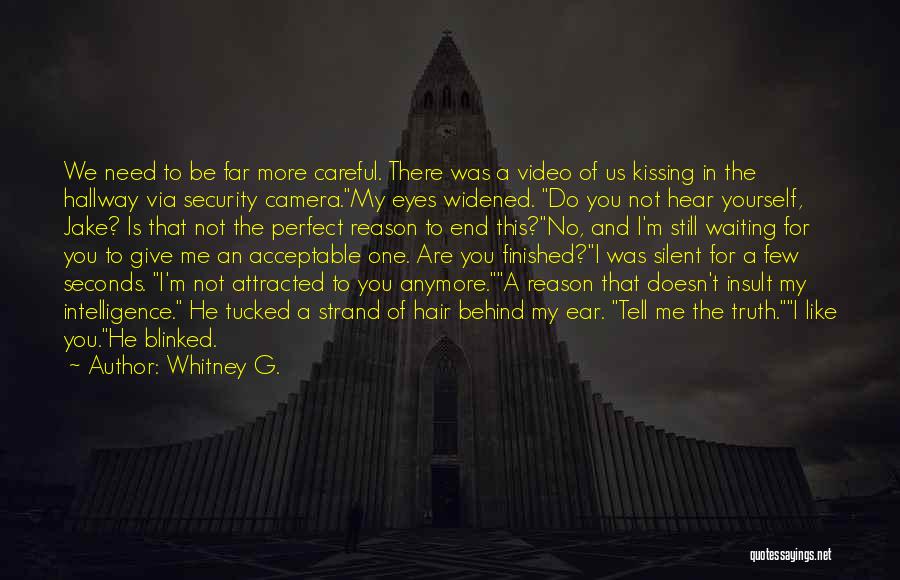 Not Waiting For Him Anymore Quotes By Whitney G.