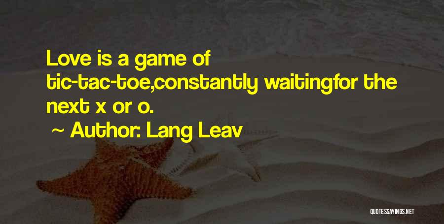 Not Waiting For The One You Love Quotes By Lang Leav