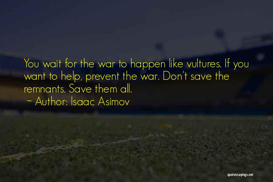 Not Waiting For Things To Happen Quotes By Isaac Asimov