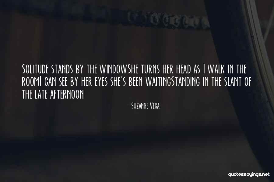 Not Waiting Till Its Too Late Quotes By Suzanne Vega Not Waiting Till Its Too Late Quotes By Suzanne Vega