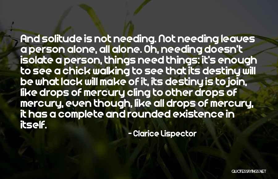 Not Walking Alone Quotes By Clarice Lispector Not Walking Alone Quotes By Clarice Lispector