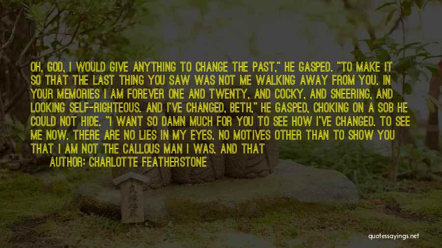 Not Walking Away From Love Quotes By Charlotte Featherstone